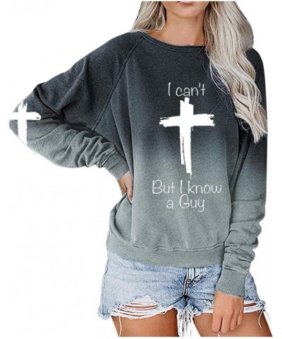 I Can't But I Know A Guy Shirt Long Sleeve Religious Shirt Cross Print Shirt Women Grey $11.72 T-Shirts