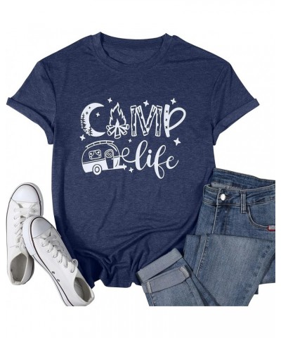 Camp Life Shirts for Women Funny Camping Hiking Graphic Tee top Casual Short Sleeve Summer Vacation Camping T-Shirts Blue $7....