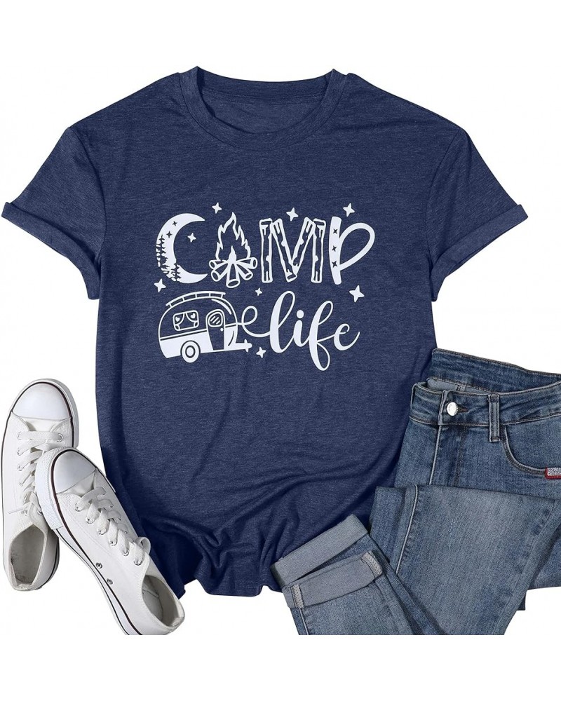 Camp Life Shirts for Women Funny Camping Hiking Graphic Tee top Casual Short Sleeve Summer Vacation Camping T-Shirts Blue $7....